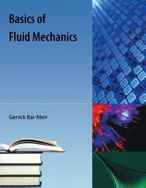 Basics of Fluid Mechanics de Genick Bar-Meir