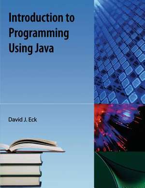 Introduction to Programming Using Java de David Eck