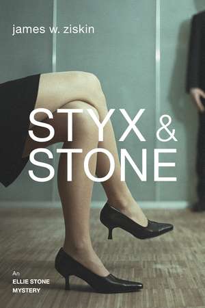 Styx & Stone: An Ellie Stone Mystery de James W. Ziskin