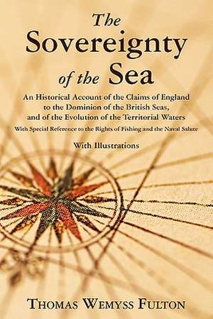 The Sovereignty of the Sea de Thomas Wemyss Fulton