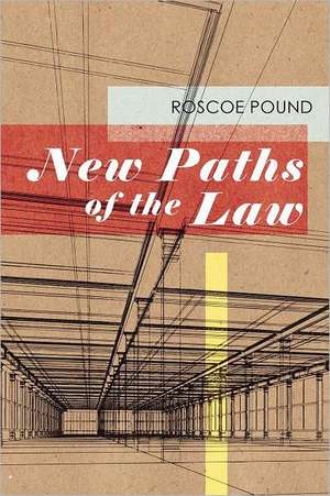 New Paths of the Law de Roscoe Pound