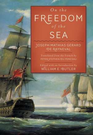 On the Freedom of the Sea de Joseph-Mathias Gerard De Rayneval