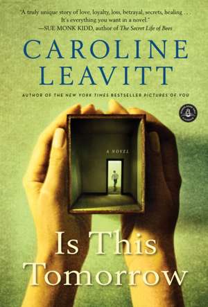 Is This Tomorrow de Caroline Leavitt