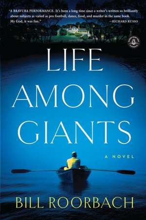 Life Among Giants de Bill Roorbach