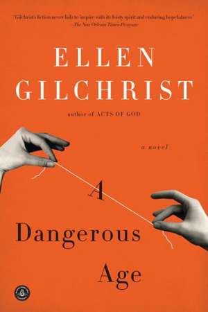 A Dangerous Age de Ellen Gilchrist