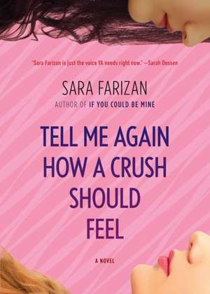 Tell Me Again How a Crush Should Feel de Sara Farizan