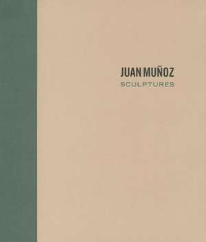 Juan Munoz: Sculptures de Tim Adams