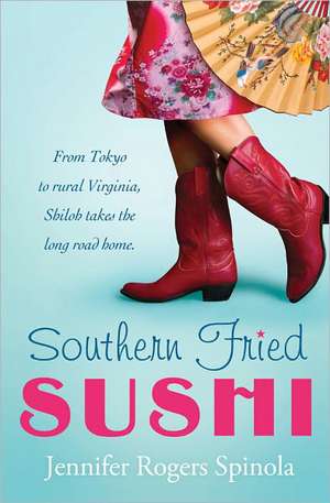 Southern Fried Sushi de Jennifer Rogers Spinola