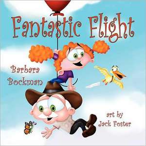 Fantastic Flight de Barbara Bockman