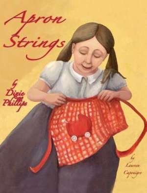 Apron Strings de Dixie Phillips