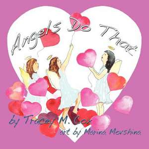 Angels Do That de Tracey M Cox