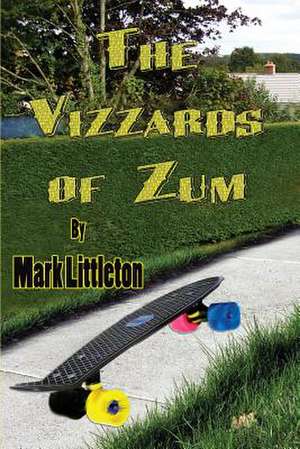 The Vizzards of Zum de Mark Littleton