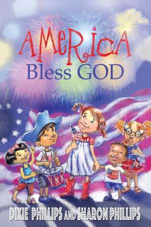 America Bless God- Musical Playbook de Dixie and Sharon Phillips