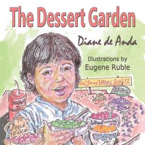 The Dessert Garden de Diane De Anda