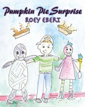 Pumpkin Pie Surprise de Roey Ebert