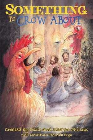 Something to Crow about de Dixie Phillips