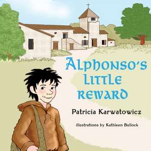 Alphonso's Little Reward de Patricia Karwatowicz