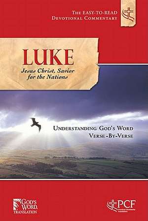 Luke: Jesus Christ, Savior for the Nations de Practical Christianity Foundation