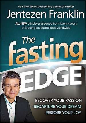 The Fasting Edge de Jentezen Franklin