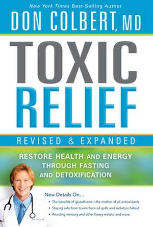 Toxic Relief Revised and Expanded de Don Colbert