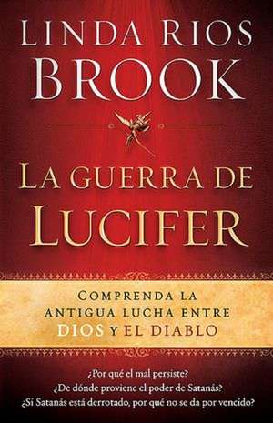 La Guerra de Lucifer de Linda Rios Brook