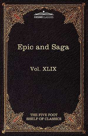 Epic and Saga - Beowulf Et.Al. de Charles W. Eliot