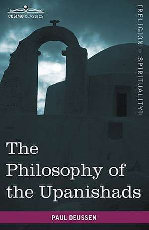 The Philosophy of the Upanishads de Paul Deussen