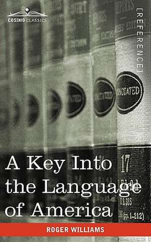 A Key Into the Language of America de Roger Williams