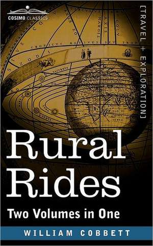 Rural Rides (Two Volumes in One) de William Cobbett