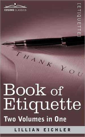 Book of Etiquette (Two Volumes in One) de Lillian Eichler