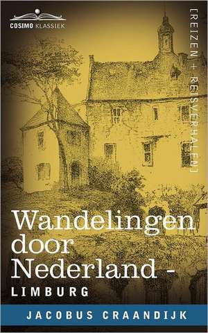 Wandelingen Door Nederland de Jacobus Craandijk