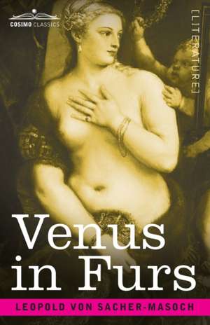 Venus in Furs de Leopold Von Sacher-Masoch