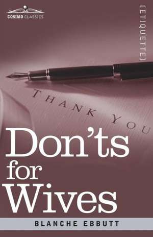 Don'ts for Wives de Blanche Ebbutt