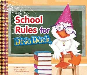 School Rules for Diva Duck de Janice Levy