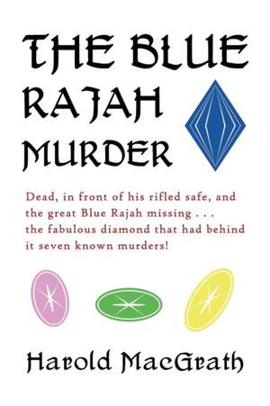 The Blue Rajah Murder de Harold Macgrath