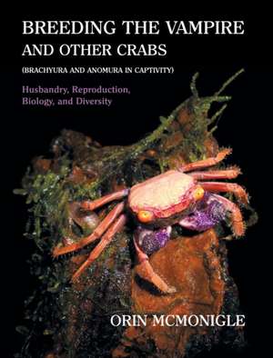 Breeding the Vampire and Other Crabs de Orin McMonigle