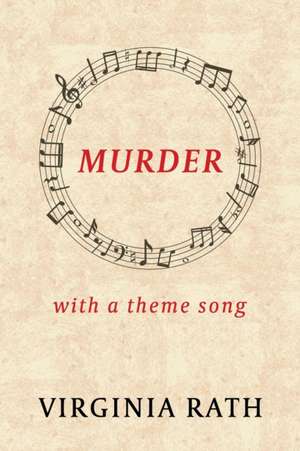 Murder with a Theme Song de Virginia Rath