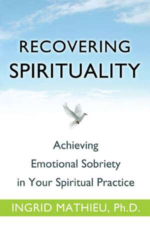 Recovering Spirituality de Ingrid Mathieu