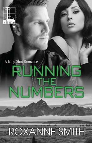 Running the Numbers de Roxanne Smith