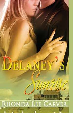 Delaney's Sunrise de Rhonda Lee Carver