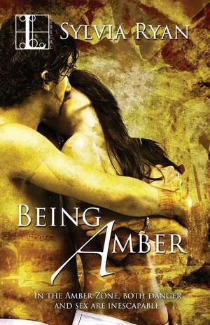 Being Amber de Sylvia Ryan