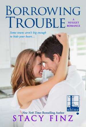 Borrowing Trouble de Stacy Finz