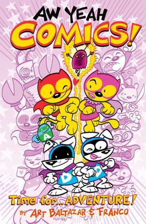 Aw Yeah Comics Volume 2 de Art Baltazar