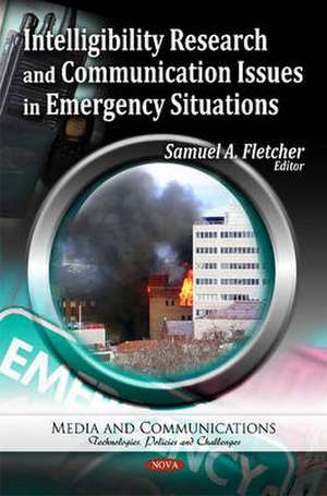 Intelligibility Research and Communication Issues in Emergency Situations de Samuel A. Fletcher