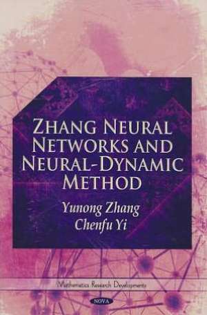 Zhang Neural Networks & Neural-Dynamic Method de Yunong Zhang