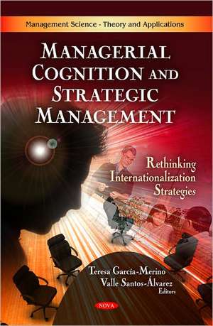 Managerial Cognition & Strategic Management de Teresa Garcia-Merino