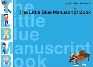 The Little Blue Manuscript Book de Hal Leonard Publishing Corporation