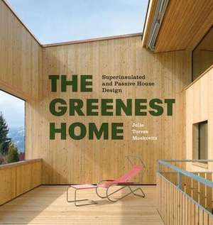 The Greenest Home de Julie Torres Moskovitz