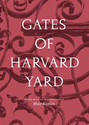 Gates of Harvard Yard de Blair Kamin