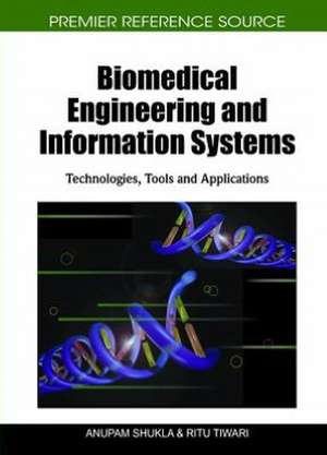 Biomedical Engineering and Information Systems de Anupam Shukla